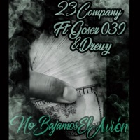 No Bajamos El Avión (feat. Goser 039 & Drewy) - Single - 23 Company