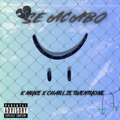 SE ACABO!!! (feat. Charlie Twentyone) - Single