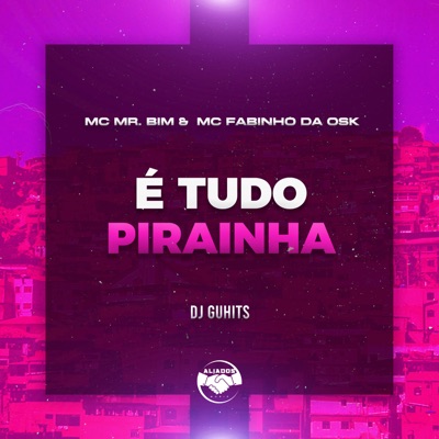 É Tudo Pirainha (feat. Mc Mr. Bim) - Single