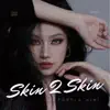 Skin 2 Skin