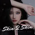 Skin 2 Skin