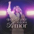 Quao Grande E o Teu Amor
