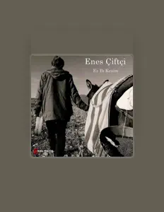Enes Çiftçiを聴いたり、ミュージックビデオを鑑賞したり、経歴やツアー日程などを確認したりしましょう！