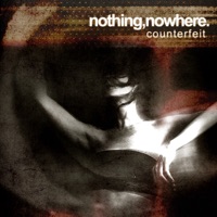Counterfeit - Single - nothing,nowhere.