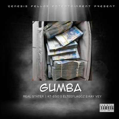 Gumba (feat. Real Stater, Elteeflaggz & Kay Vey) - Single