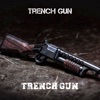 Trench Gun - Single