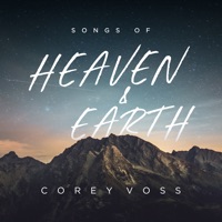 Songs of Heaven and Earth (Live) - Corey Voss