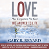 Love Has Forgotten No One (Unabridged) - Gary R. Renard