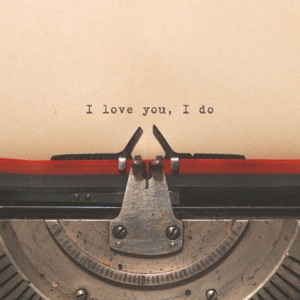 I Love You, I Do - Single