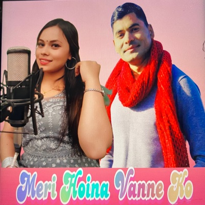 Meri Hoina Vanne Ko (feat. Manu Puri) - Single
