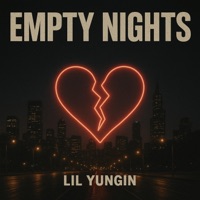Empty nights (feat. ThatSpaceCadet) - Single - Lil yungin
