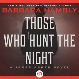 Those Who Hunt the Night: A James Asher Novel, Book 1 (Unabridged)