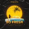 So Fresh (feat. yunny goldz)