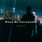 Blame Me Instrumental - Single