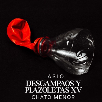 Descampaos y plazoletas XV (feat. Chato Menor) - Single