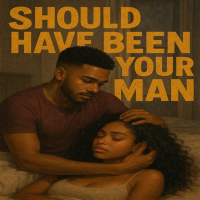 Should Have Been Your Man - Single