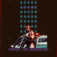 PIOVE SU ROBOCOP - Single - Ari Selva