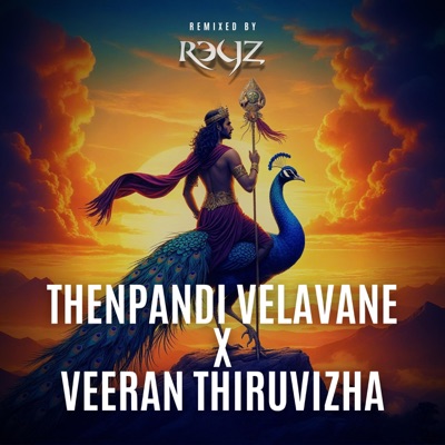 Dj Reyz - Thenpandi Velavane X Veeran Thiruvizha (Devotional Mix)