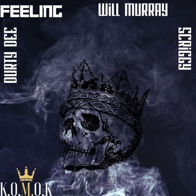 Feeling (feat. Durty Dee, ScrigGy & Will Murray) - Single
