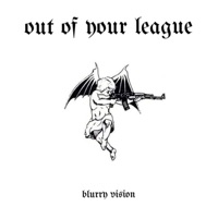 out of your league - Single - Blurry Vision