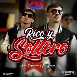 Rico Y Soltero Kane Rodriguez & Julio Caesar