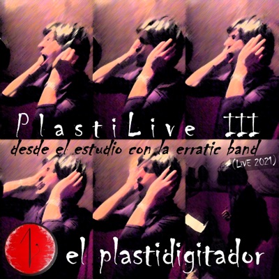 Plastilive 3: Desde el Estudio Con la Erratic Band (Live 2021) - EP