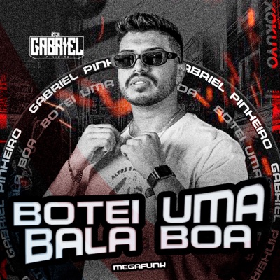 Mega Funk Botei Uma Bala Boa - Single