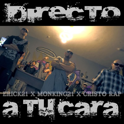 Directo a tu cara (feat. Monking21 & CristoRap) - Single