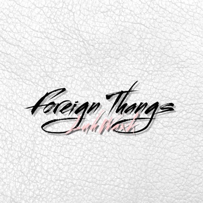 Foreign Thangs - Single