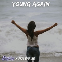 Young Again (feat. Fkn Empire) - Single - Empire On The Beat