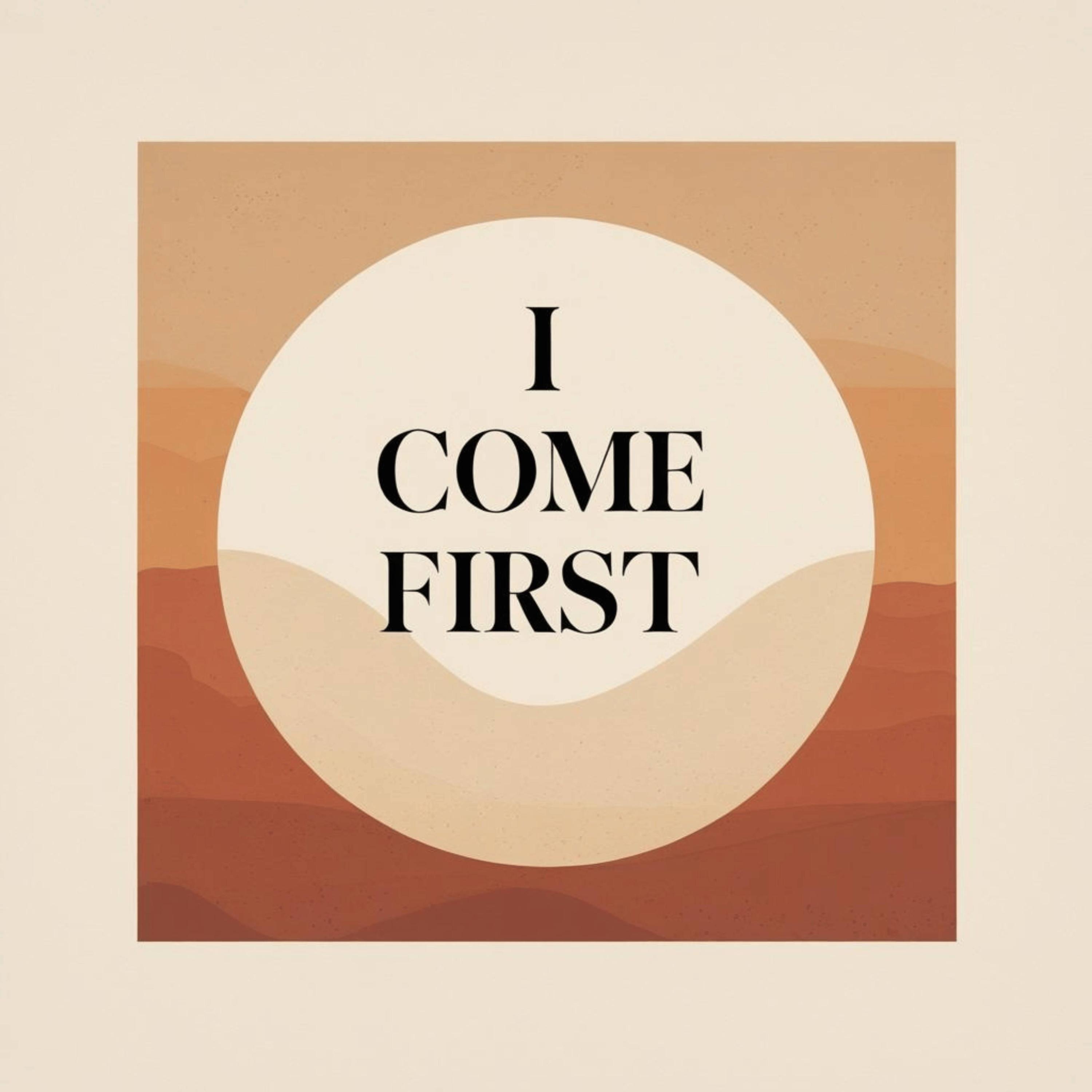 I Come First - Single