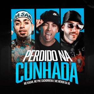 Perdido Na Cunhada
