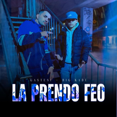 La Prendo Feo (feat. Big Kade) - Single