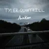 Tyler Quantrill - Awaken