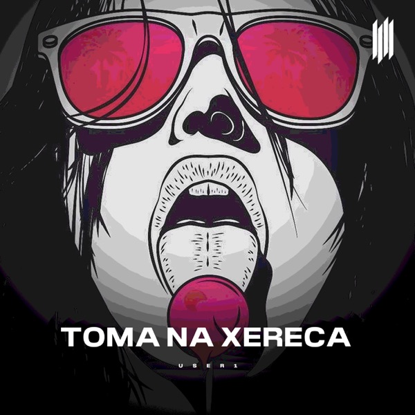 TOMA NA XERECA - Single