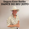 Segura Esse Bailão Dance do Seu Jeito - Gabriel Pasa