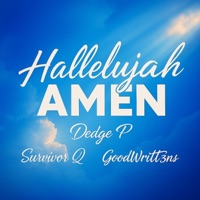 Hallelujah Amen (feat. GOODWRITT3NS & Survivor Q) - Single - Dedge P