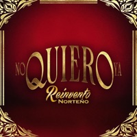 No Quiero Ya - Single - Reinvento Norteño