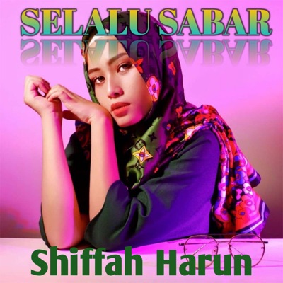 Song - Selalu Sabar - Shiffah Harun