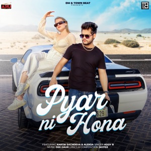 Pyar Ni Hona (feat. Kartik Sachdeva)