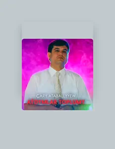 Listen to Çary Ataballyýew, watch music videos, read bio, see tour dates & more!