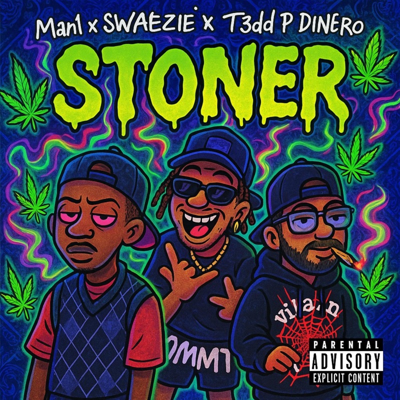 Stoner (feat. Swaezie & T3dd P Dinero)