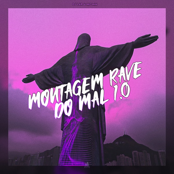 Montagem Rave Do Mal 1.0 - Single