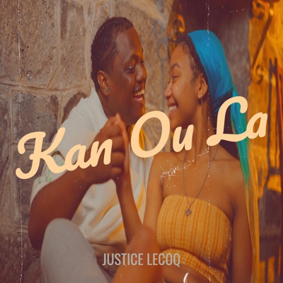 Song - Kan Ou La - Justice Lecoq