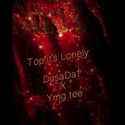 Top Its Lonely (feat. Ymg tee) - Single