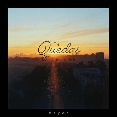 Te quedas o te vas