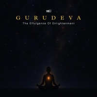 GURUDEVA ഗുരുദേവ (The Effulgence Of Enlightenment) - Single - VML J