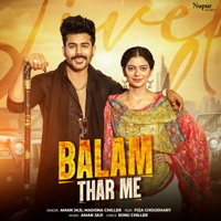 Balam Thar Me - Single - Aman Jaji & Madona Chiller