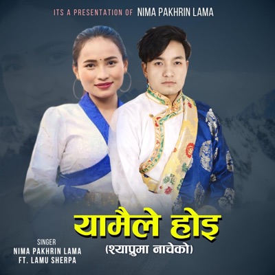 Yammaile Hoi Shyapruma Nacheko (feat. Lamu Sherpa) - Single