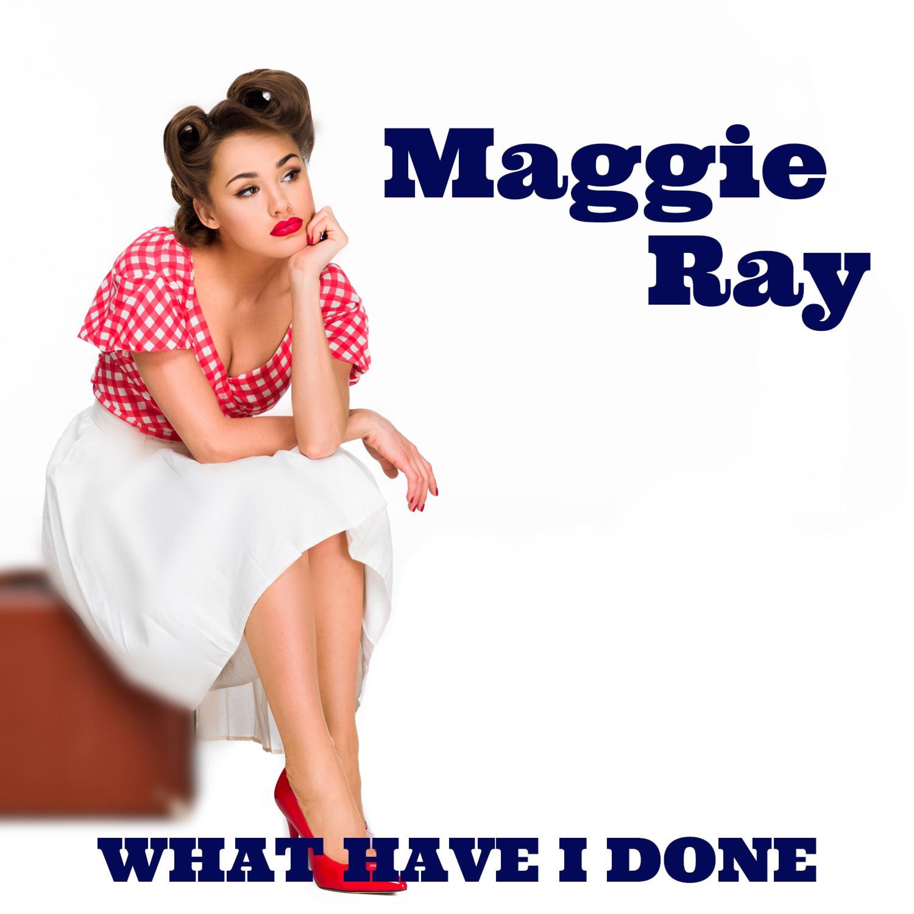 What have I Done (To Make You Mad) - Single